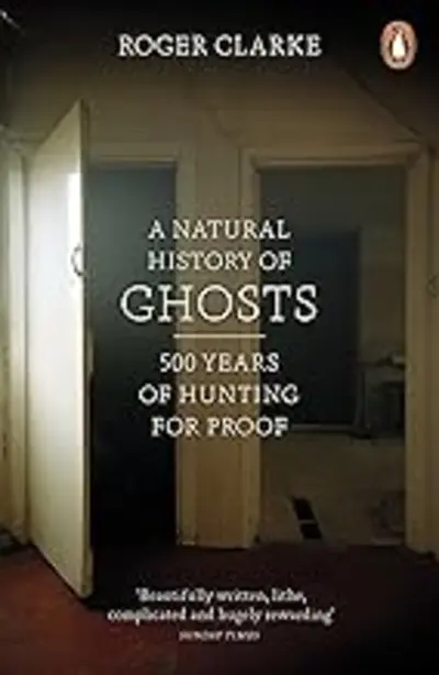 Ghosts: A Natural History — 500 Years of Searching for Proof cover